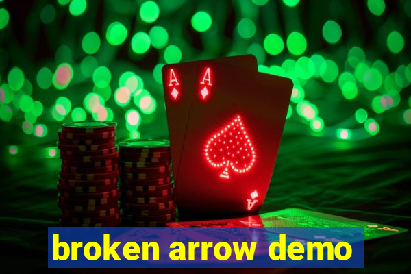 broken arrow demo